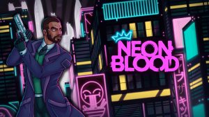 The key art for Neon Blood feature the main character, Axel, and the game's logo on top of a city backdrop.