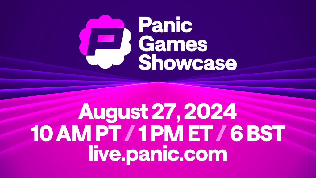 Panic Games Showcase August 27, 2024 10 a.m. PT / 1 p.m. ET / 6 BST